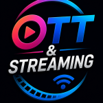 OTT & Streaming